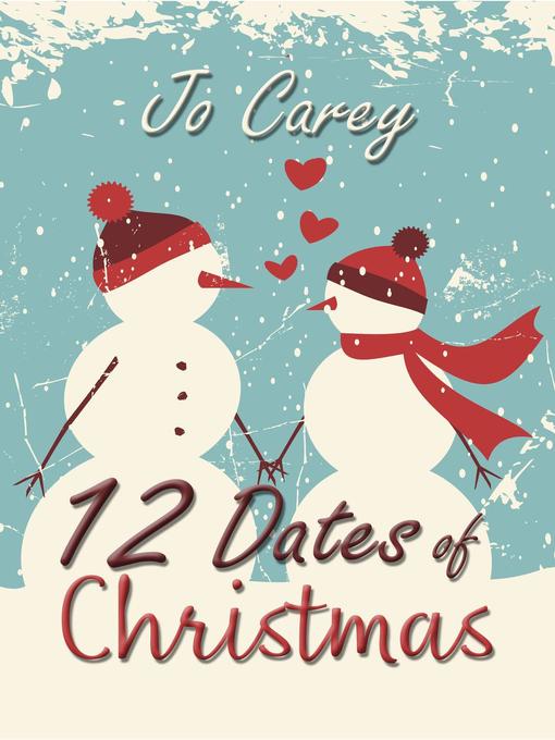 Title details for 12 Dates of Christmas by Jo Carey - Available